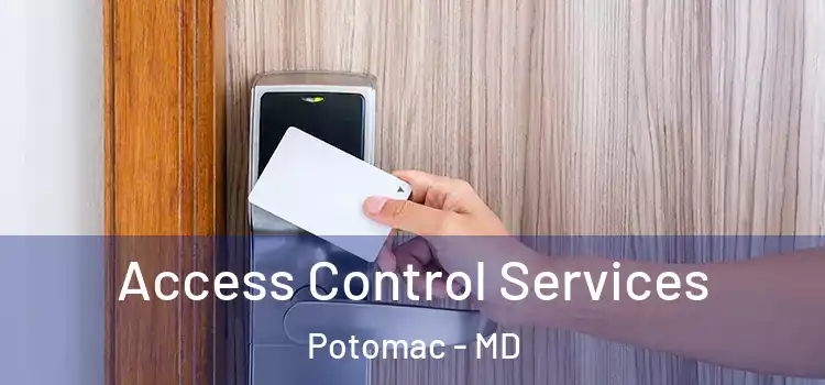  Access Control Services Potomac - MD