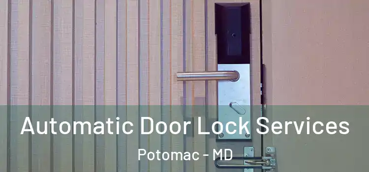  Automatic Door Lock Services Potomac - MD