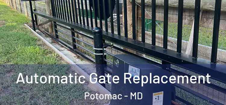  Automatic Gate Replacement Potomac - MD