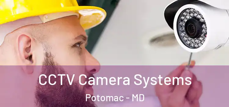  CCTV Camera Systems Potomac - MD