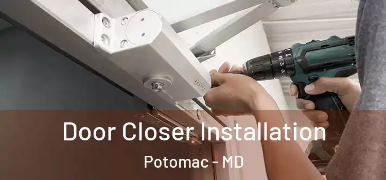  Door Closer Installation Potomac - MD