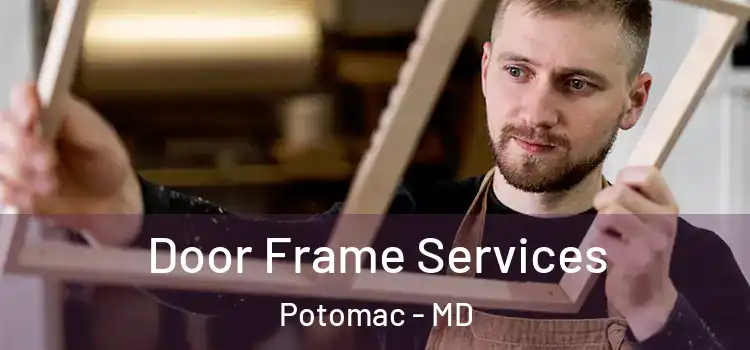  Door Frame Services Potomac - MD