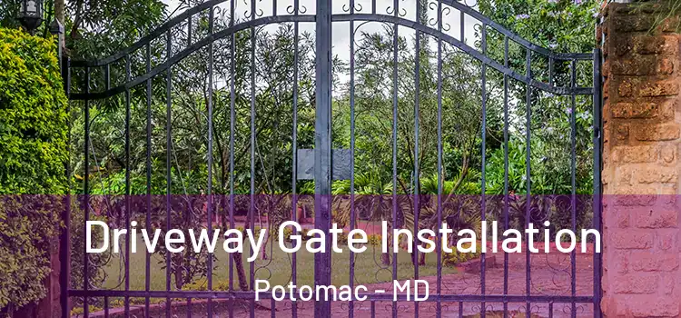  Driveway Gate Installation Potomac - MD