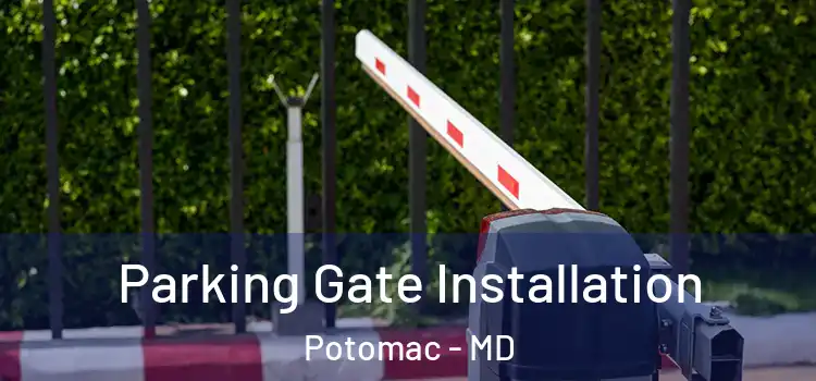  Parking Gate Installation Potomac - MD