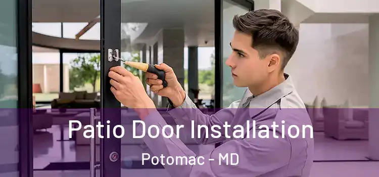  Patio Door Installation Potomac - MD