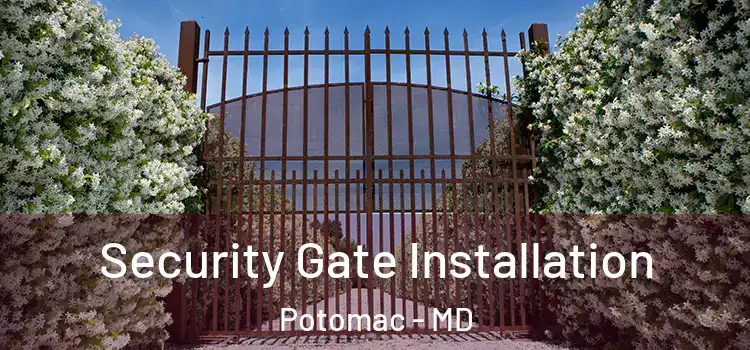  Security Gate Installation Potomac - MD
